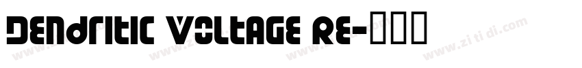 Dendritic Voltage Re字体转换